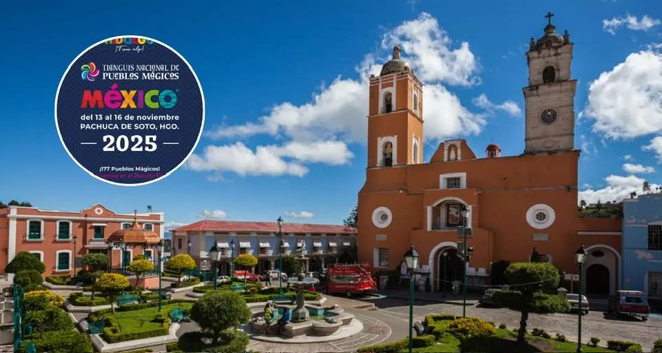 Hidalgo Se Prepara Para Recibir El Tianguis Nacional De Pueblos Magicos 2025 Tradicion Cultura Y Orgullo Mexicano En Un Solo Lugar