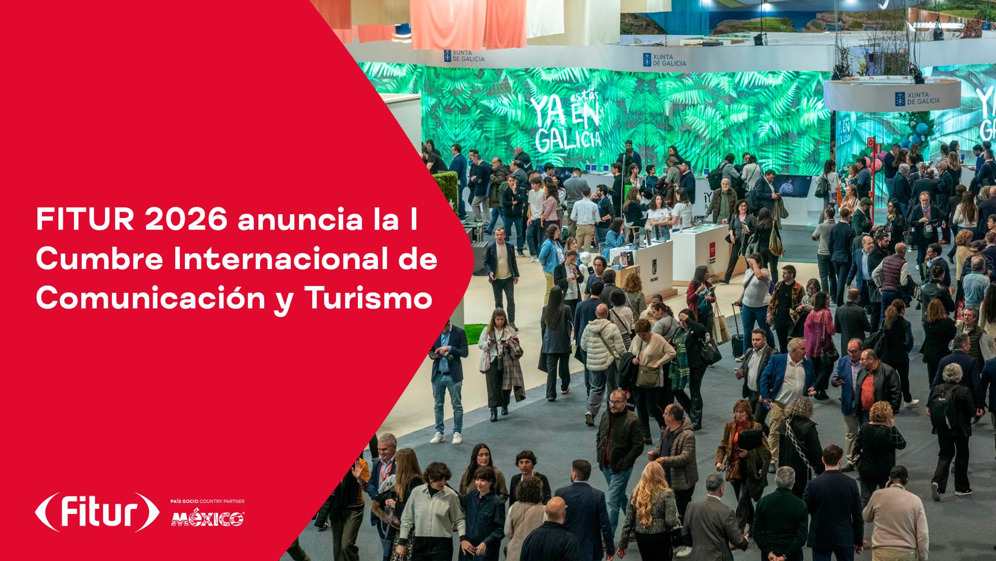 FITUR 2026 lanza la I Cumbre Internacional de Comunicación y Turismo para enfrentar los retos globales del sector