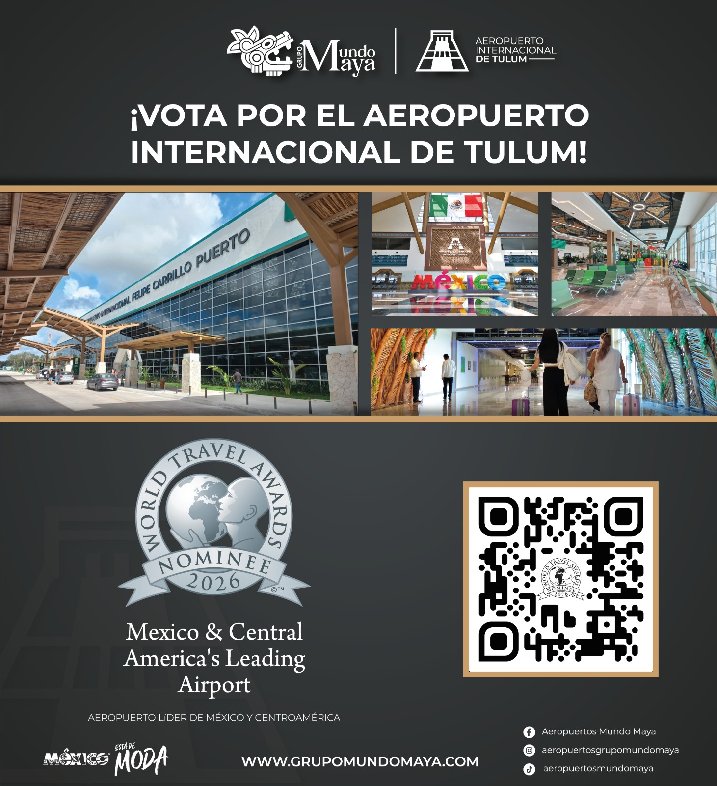 Infografía Promocional Con El Título &Quot;¡Vota Por El Aeropuerto Internacional De Tulum!&Quot;. En La Parte Superior Se Muestran Los Logotipos De Grupo Mundo Maya Y Del Aeropuerto Internacional De Tulum, Acompañados Por Cuatro Fotografías Que Destacan La Moderna Fachada Exterior Con La Leyenda &Quot;Felipe Carrillo Puerto&Quot; Y Los Interiores De La Terminal Con Arquitectura De Estilo Maya. En La Sección Inferior, De Fondo Oscuro, Aparece El Sello Oficial De Nominado A Los World Travel Awards 2026 En La Categoría &Quot;Mexico &Amp; Central America'S Leading Airport&Quot;, Un Código Qr Grande Para Votar, La Dirección Web Oficial Del Grupo Y Los Íconos De Sus Redes Sociales Junto Al Lema &Quot;México Está De Moda&Quot;.